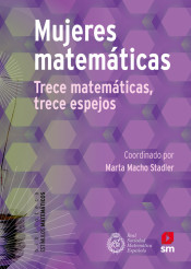 MUJERES MATEMATICAS. TRECE MATEMATICAS, TRECE ESPEJOS1593925394