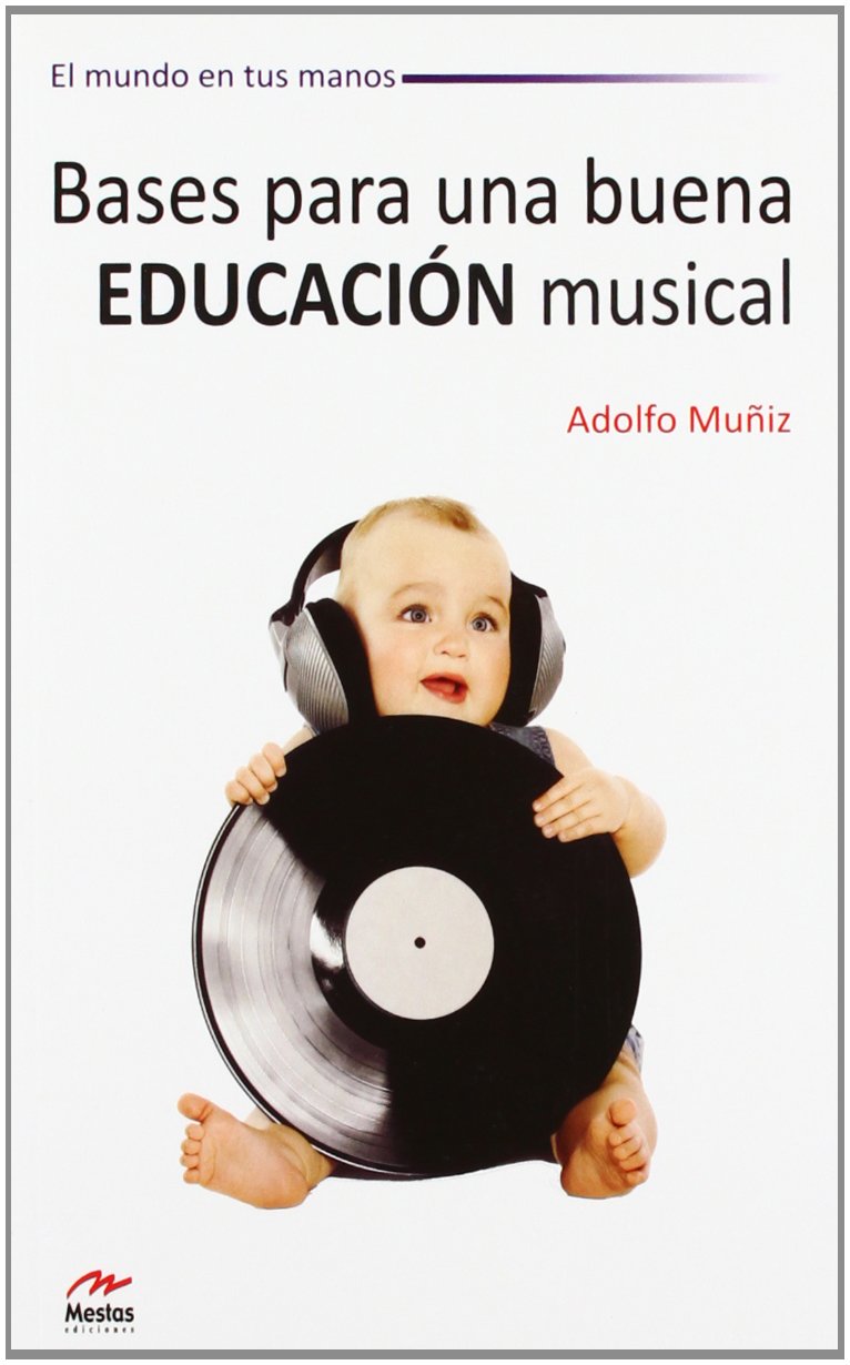 BASES PARA UNA BUENA EDUCACION MUSICAL1847111757