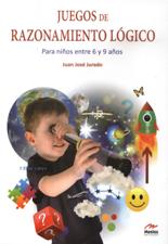JUEGOS DE RAZONAMIENTO LOGICO. PARA NIÑOS ENTRE 6 Y 9 AÑOS