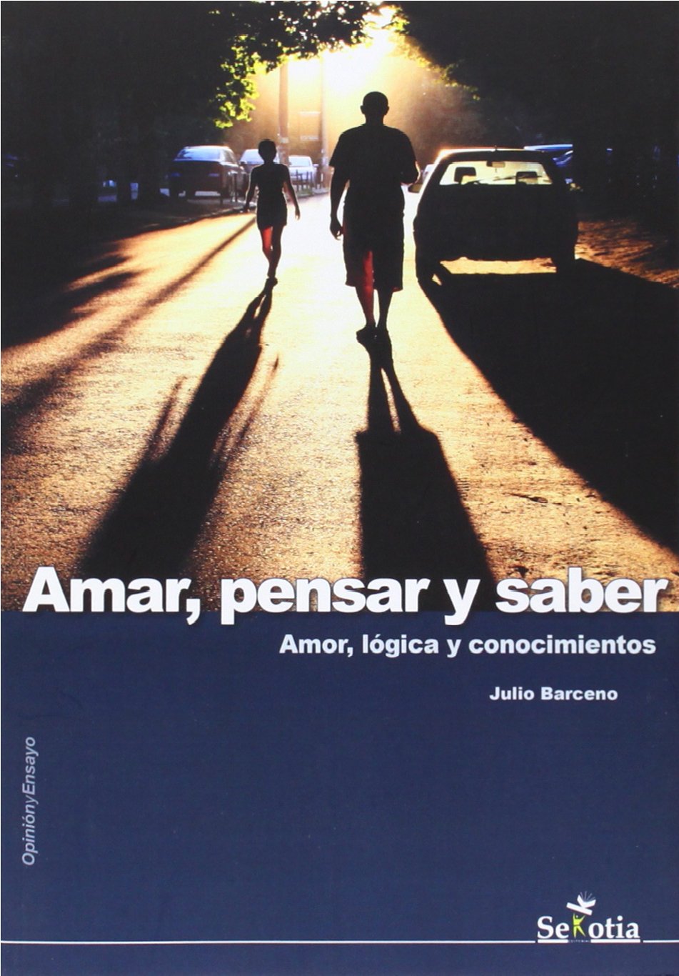 AMAR, PENSAR Y SABER. AMOR, LOGICA Y CONOCIMIENTOS154678657