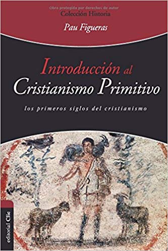 INTRODUCCION AL CRISTIANISMO PRIMITIVO