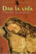 DAR LA VIDA. VIACRUCIS CON LOS JOVENES