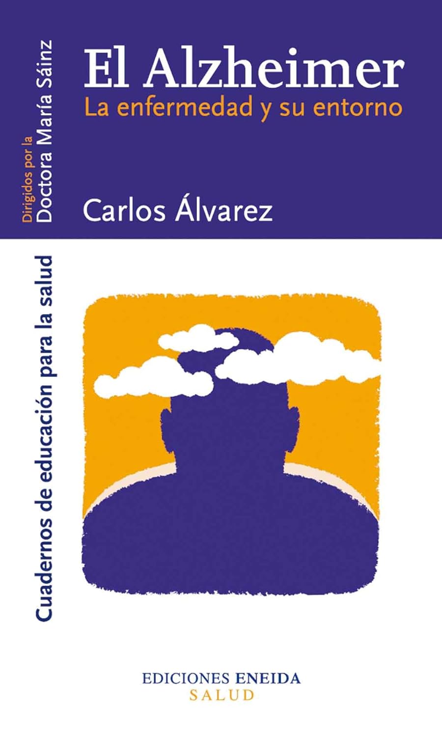 EL ALZHEIMER. LA ENFERMEDAD Y SU ENTORNO368575204