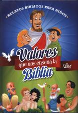 VALORES QUE NOS ENSEÑA LA BIBLIA: RELATOS BIBLICOS PARA NIÑOS