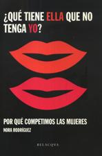 QUE TIENE ELLA QUE NO TENGA YO?. POR QUE COMPETIMOS LAS MUJERES133005842