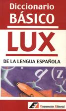 DICCIONARIO BASICO LUX DE LA LENGUA ESPAÑOLA