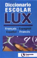 DICCIONARIO ESCOLAR LUX ESPAÑOL-FRANCES