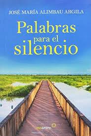 PALABRAS PARA EL SILENCIO