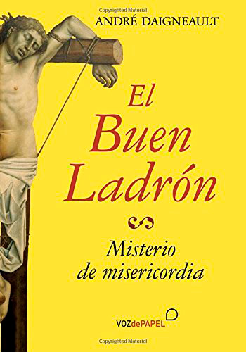 EL BUEN LADRON. MISTERIO DE MISERICORDIA1877577224