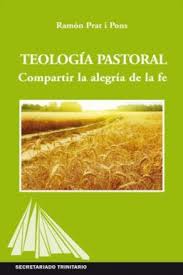 TEOLOGIA PASTORAL. COMPARTIR LA ALEGRIA DE LA FE133005842
