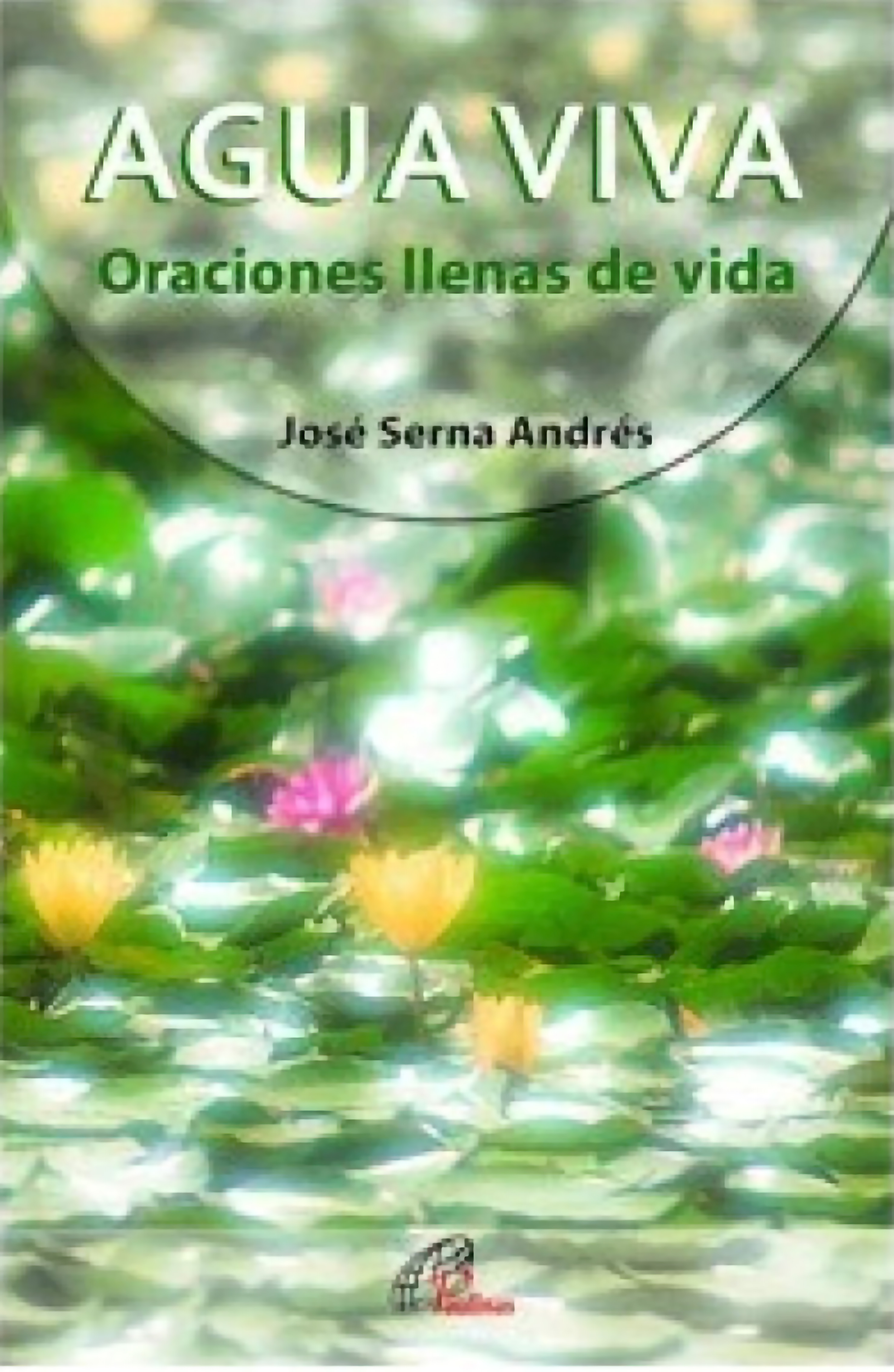 AGUA VIVA. ORACIONES LLENAS DE VIDA1788088662