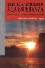 DE LA CRISIS A LA ESPERANZA. JUICIO ETICO DE LA CRISIS ECONOMICA MUNDIAL101938240