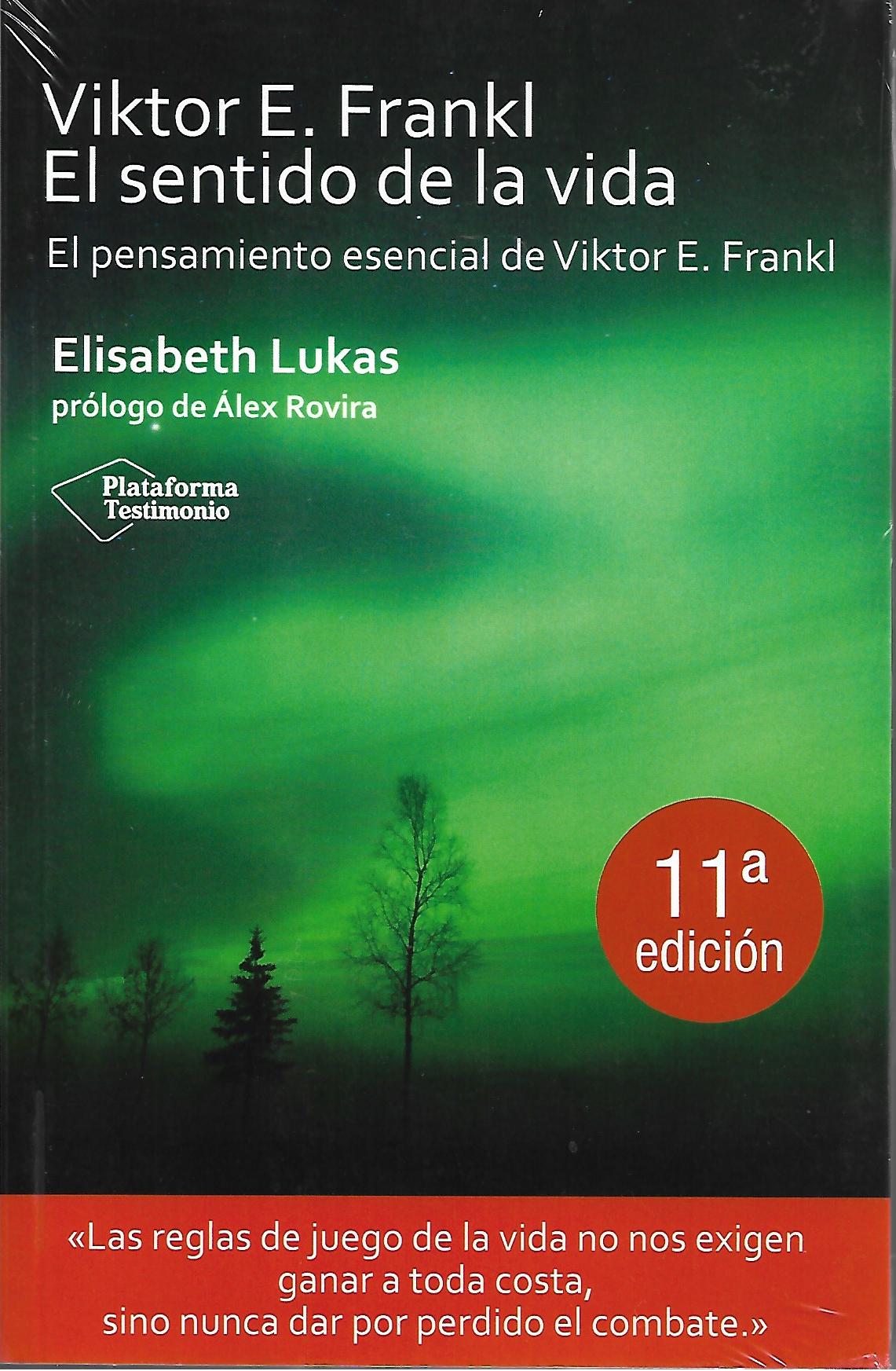 EL SENTIDO DE LA VIDA. EL PENSAMIENTO ESENCIAL DE VIKTOR E. FRANKL1582849471