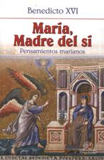 MARIA, MADRE DEL SI. PENSAMIENTOS MARIANOS398607415