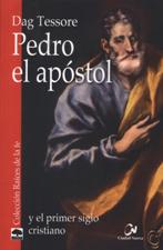 PEDRO EL APOSTOL Y EL PRIMER SIGLO CRISTIANO