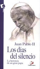 LOS DIAS DEL SILENCIO. LA HERENCIA DE UN GRAN PAPA1708882687