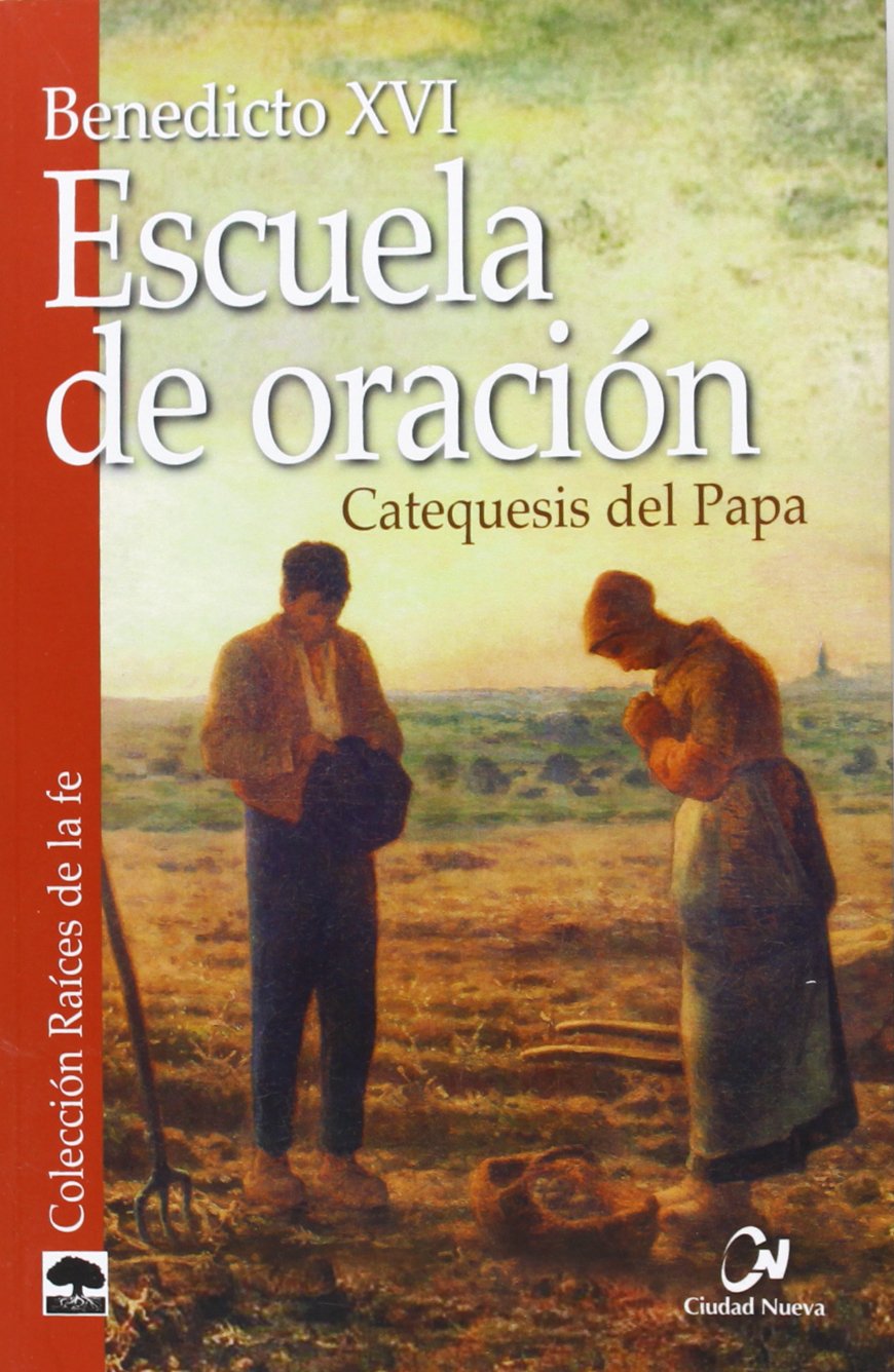ESCUELA DE ORACION 1. CATEQUESIS DEL PAPA