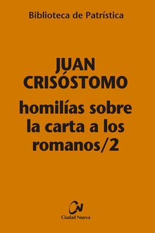 HOMILIAS SOBRE LA CARTA A LOS ROMANOS / 2