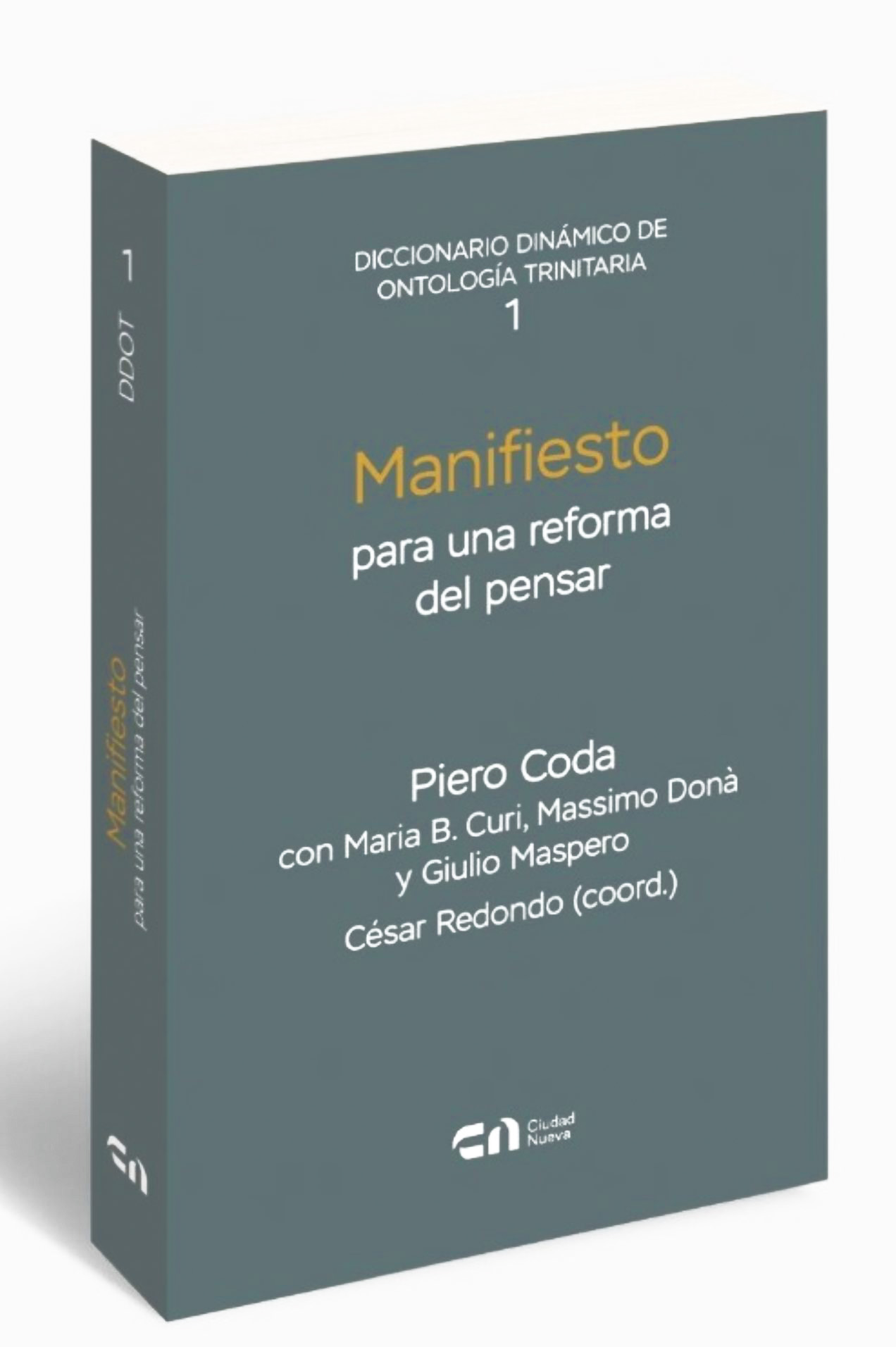 DICCIONARIO DINAMICO DE ONTOLOGIA TRINITARIA (VOL. I) MANIFIESTO PARA UNA REFORMA DEL PENSAR.