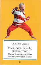 VIVIR CON UN NIÑO HIPERACTIVO. MANUAL DE AYUDA PARA PADRES552161879