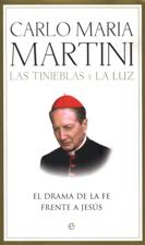 LAS TINIEBLAS Y LA LUZ. EL DRAMA DE LA FE FRENTE A JESUS940887253