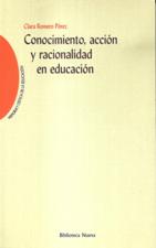 CONOCIMIENTO, ACCION Y RACIONALIDAD EN EDUCACION