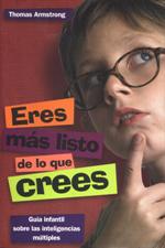 ERES MAS LISTO DE LO QUE CREES. GUIA INFANTIL SOBRE LAS INTELIGENCIAS MULTI1849043376