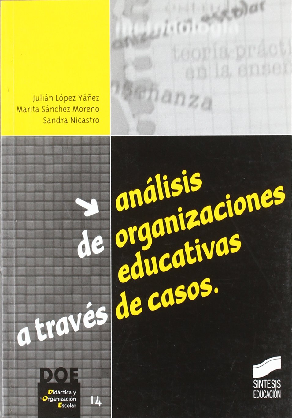 ANALISIS DE ORGANIZACIONES EDUCATIVAS A TRAVES DE CASOS47325323