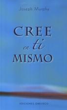 CREE EN TI MISMO
