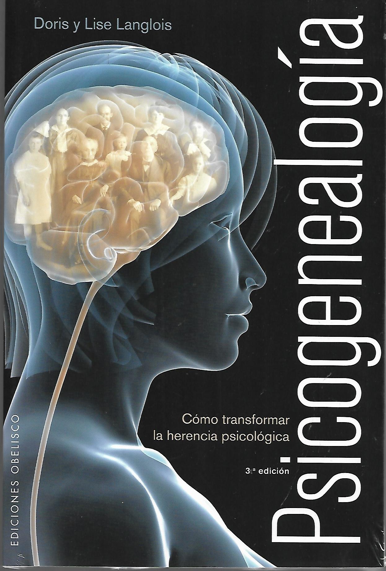 PSICOGENEALOGIA. COMO TRANSFORMAR LA HERENCIA PSICOLOGICA