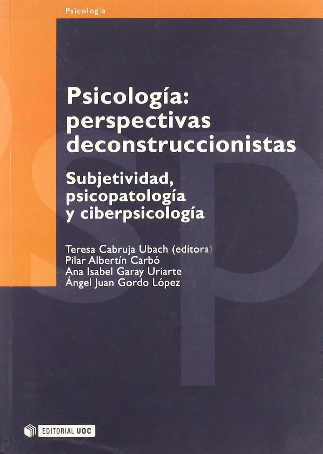 PSICOLOGIA: PERSPECTIVAS DECONSTRUCCIONISTAS. SUJETIVID