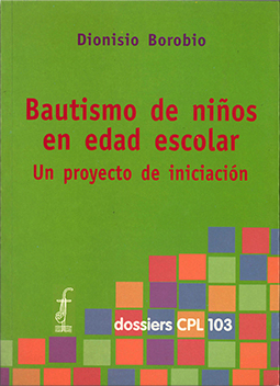 BAUTISMO DE NIÑOS EN EDAD ESCOLAR. UN PROYECTO DE INICIACION609268514