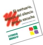 SANTUARIO, ESPACIO DEL SILENCIO PARA LA ESCUCHA