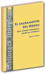 SACRAMENTO DEL ORDEN. UNA VISION TEOLOGICA DESDE LA LITURGIA1227683060