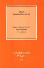 ORAR POR LOS DIFUNTOS. SEGUN LA SAGRADA ESCRITURA SEGUN LA TEOLOGIA EN LA H940887253