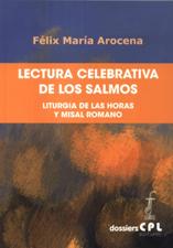 LECTURA CELEBRATIVA DE LOS SALMOS. LITURGIA DE LAS HORAS Y MISAL ROMANO