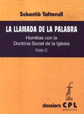 LLAMADA DE LA PALABRA. CICLO C. HOMILIAS CON LA DOCTRINA SOCIAL DE LA IGLES940887253