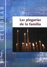PLEGARIAS DE LA FAMILIA