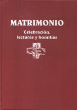 MATRIMONIO. CELEBRACION, LECTURAS Y HOMILIAS