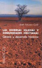 DIVERSAS IGLESIAS Y COMUNIDADES CRISTIANAS. GENESIS Y DESARROLLO HISTORICO133005842