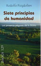 SIETE PRINCIPIOS DE HUMANIDAD. LAS PRIMERAS PAGINAS DE LA BIBLIA998346545