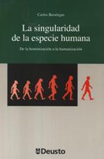 SINGULARIDAD DE LA ESPECIE HUMANA. DE LA HOMINIZACION A LA HUMANIZACION245402517