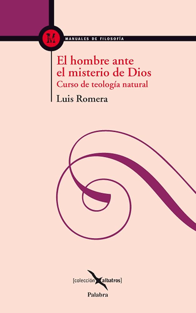EL HOMBRE ANTE EL MISTERIO DE DIOS. CURSO DE TEOLOGIA NATURAL1708882687