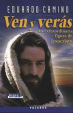 VEN Y VERAS. LA EXTRAORDINARIA FIGURA DE JESUCRISTO1708882687