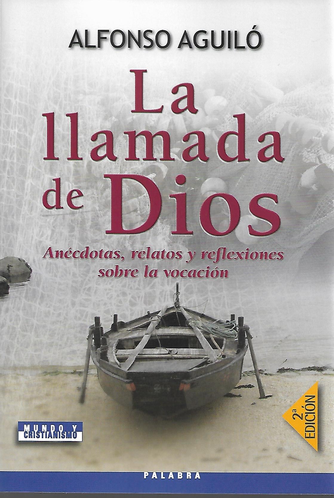 LLAMADA DE DIOS. ANECDOTAS, RELATOS Y REFLEXIONES SOBRE LA VOCACION1708882687