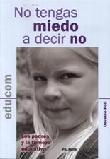 NO TENGAS MIEDO A DECIR NO. LOS PADRES Y LA FIRMEZA EDUCATIVA1828223131