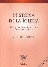 HISTORIA DE LA IGLESIA 3. LA IGLESIA EN LA EPOCA CONTEMPORANEA493705975