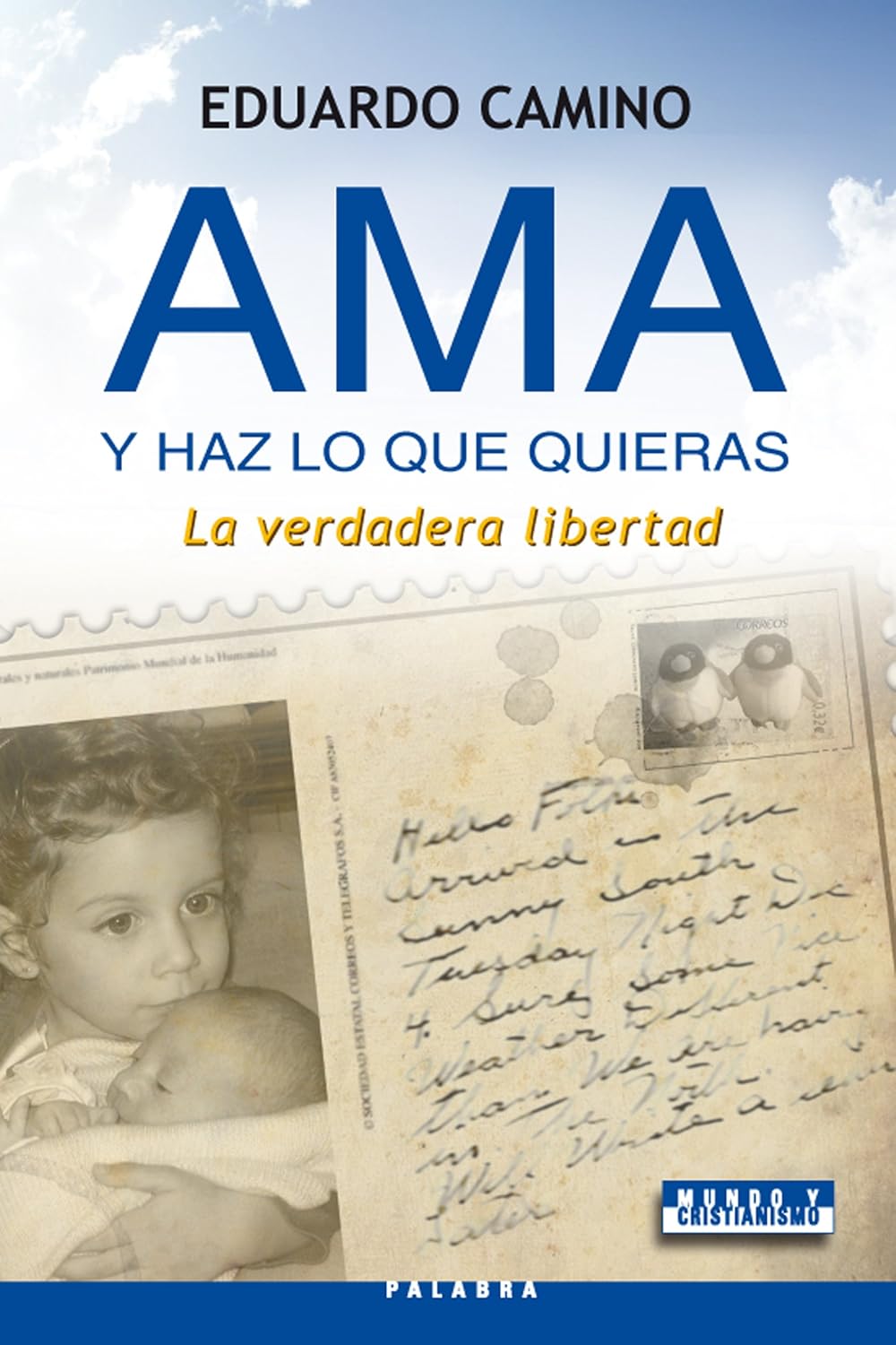 AMA Y HAZ LO QUE QUIERAS. LA VERDADERA LIBERTAD1311923143