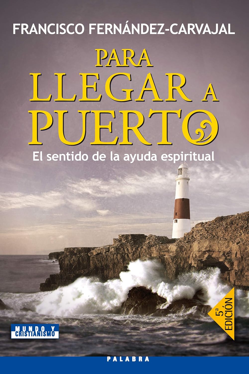 PARA LLEGAR A PUERTO. EL SENTIDO DE LA AYUDA ESPIRITUAL1582849471
