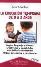 EDUCACION TEMPRANA DE 0 A 3 AÑOS. LOGICA, LENGUAJE E IDIOMAS. CREATIVIDAD